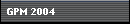 GPM 2004